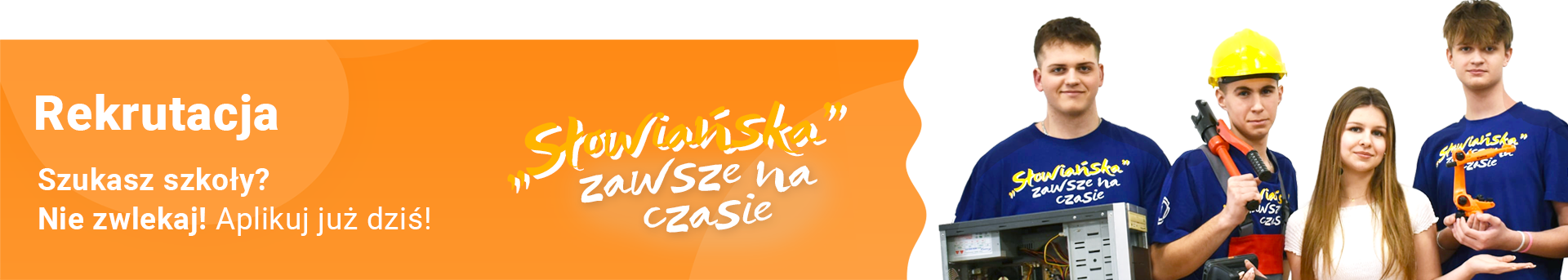 Rekrutacja Szukasz szkoły? Nie zwlekaj! Aplikuj już dziś!