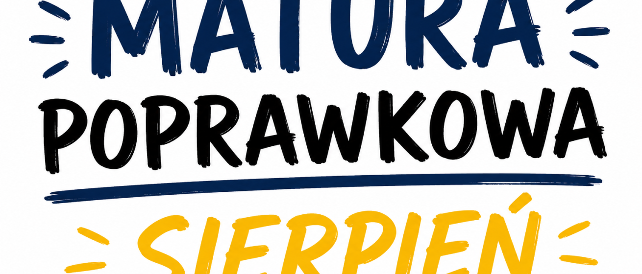 Harmonogram matury poprawkowej